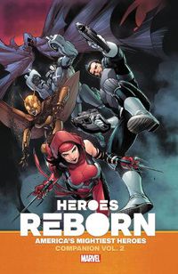 Cover image for Heroes Reborn: Earth's Mightiest Heroes Companion Vol. 2