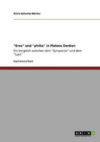 Cover image for Eros und philia in Platons Denken: Ein Vergleich zwischen dem Symposion und dem Lysis