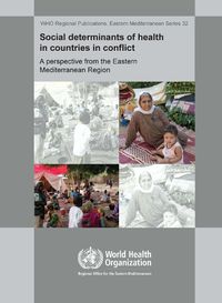 Cover image for Social Determinants of Health in Countries in Conflict: A Perspective from the Eastern Mediterranean