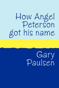 Cover image for How Angel Peterson Got His Name