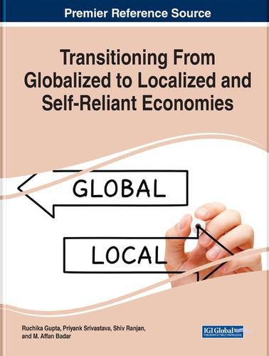 Cover image for Transitioning From Globalized to Localized and Self-Reliant Economies