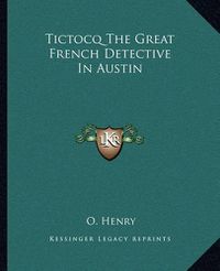 Cover image for Tictocq the Great French Detective in Austin