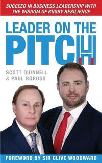 Cover image for Leader on the Pitch: Succeed in Business Leadership with the Wisdom of Rugby Resilience