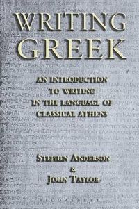 Cover image for Writing Greek: An Introduction to Writing in the Language of Classical Athens