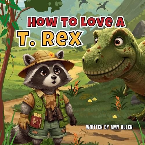 Cover image for How to Love a T. Rex