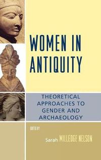 Cover image for Women in Antiquity: Theoretical Approaches to Gender and Archaeology