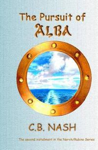 Cover image for The Pursuit of Alba: The Second in the Narvik/Rubino Series