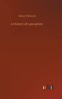 Cover image for A History of Lancashire