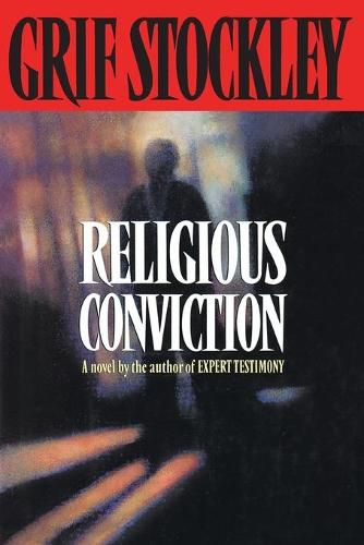 Cover image for Religious Conviction: A Novel by the Author of Expert Testimony