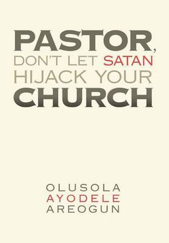 Cover image for Pastor, Don't Let Satan Hijack Your Church