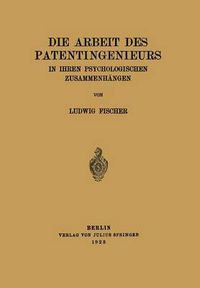 Cover image for Die Arbeit Des Patentingenieurs: In Ihren Psychologischen Zusammenhangen