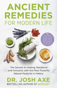 Cover image for Ancient Remedies for Modern Life: from the bestselling author of Keto Diet