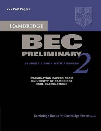 Cover image for Cambridge BEC Preliminary 2 Student's Book with Answers: Examination papers from University of Cambridge ESOL Examinations