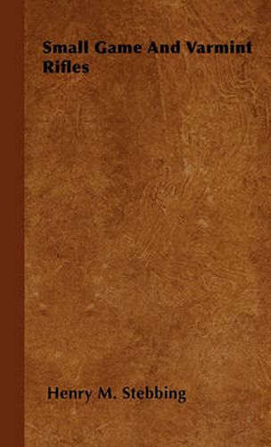 Cover image for Small Game And Varmint Rifles