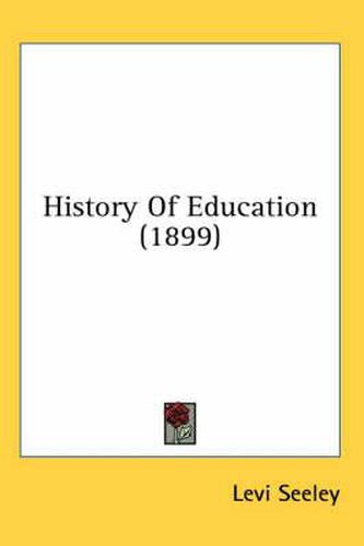 Cover image for History of Education (1899)