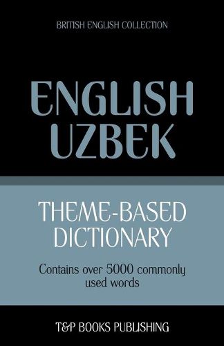 Cover image for Theme-based dictionary British English-Uzbek - 5000 words