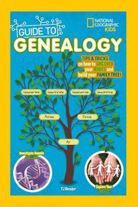 Cover image for National Geographic Kids Guide to Genealogy