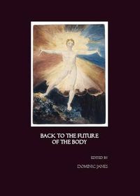 Cover image for Back to the Future of the Body