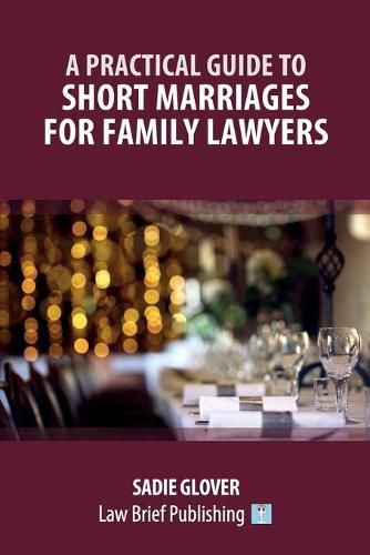 Cover image for Practical Guide to Short Marriages for Family Lawyers