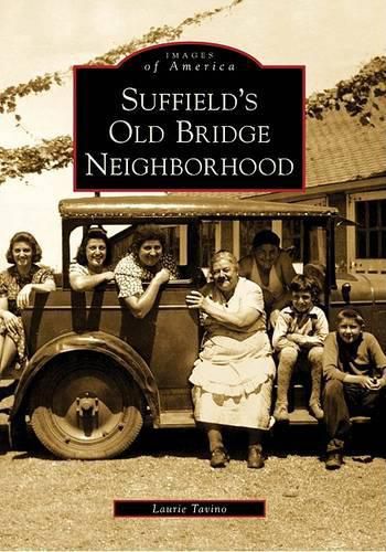 Cover image for Suffield's Old Bridge Neighborhood