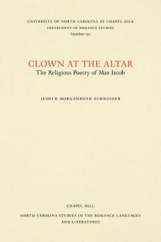 Cover image for Clown at the Altar: The Religious Poetry of Max Jacob