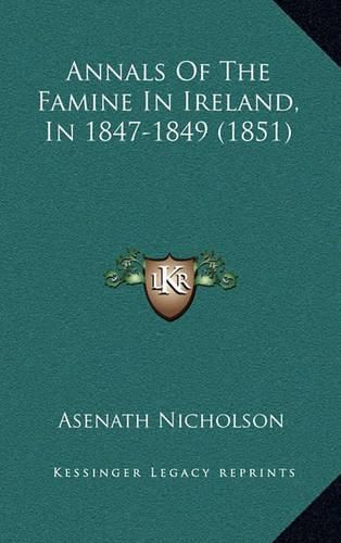 Cover image for Annals of the Famine in Ireland, in 1847-1849 (1851)