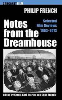 Cover image for Notes from the Dream House: Selected Film Reviews 1963-2013