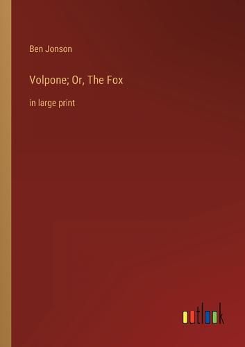 Cover image for Volpone; Or, The Fox
