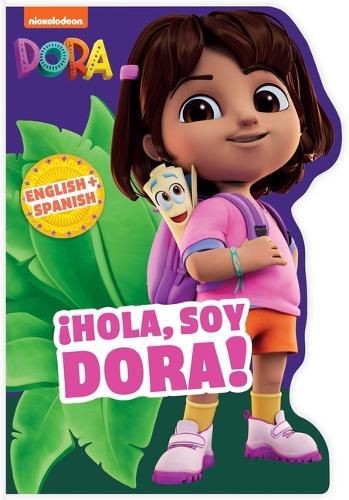 Cover image for Dora: !Hola, Soy Dora! (a Dora Nickelodeon English-Spanish Bilingual Shaped Board Book for Kids)