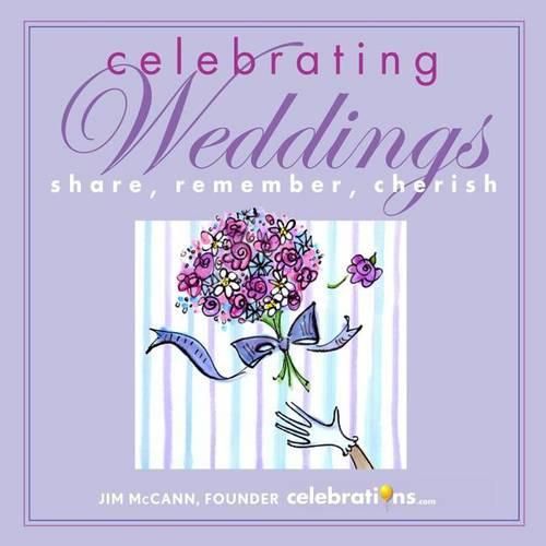 Celebrating Weddings: Share, Remember, Cherish