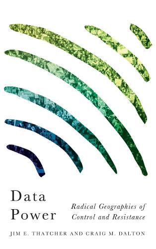 Cover image for Data Power: Radical Geographies of Control and Resistance