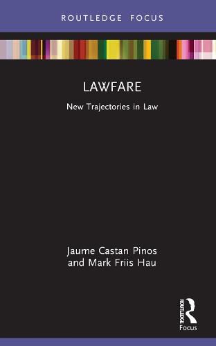 Lawfare: New Trajectories in Law