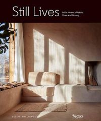 Cover image for Still Lives: In the Homes of Artists, Great and Unsung