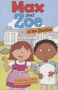 Cover image for Max and Zoe at the Doctor (Max and Zoe)