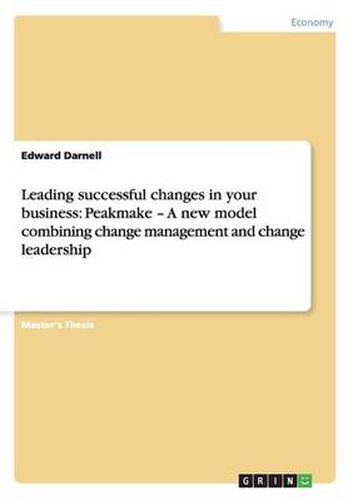 Cover image for Leading successful changes in your business: Peakmake - A new model combining change management and change leadership