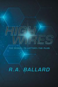 Cover image for Highwires: The Sequel to Lottery=The Plan