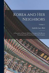 Cover image for Korea and Her Neighbors