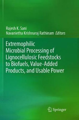 Cover image for Extremophilic Microbial Processing of Lignocellulosic Feedstocks to Biofuels, Value-Added Products, and Usable Power