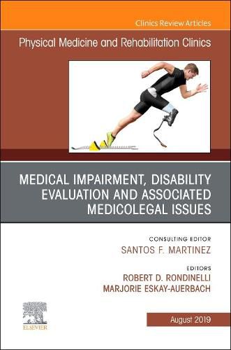 Cover image for Medical Impairment and Disability Evaluation, & Associated Medicolegal Issues, An Issue of Physical Medicine and Rehabilitation Clinics of North America