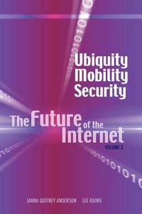 Cover image for Ubiquity, Mobility, Security: The Future of the Internet, Volume 3