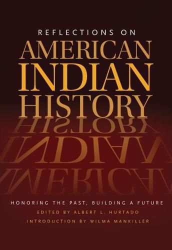 Reflections on American Indian History: Honoring the Past, Building a Future