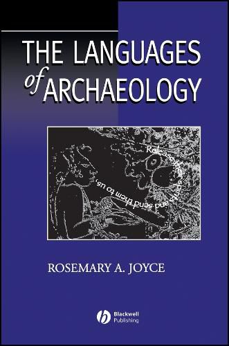 Cover image for The Languages of Archaeology: Dialogue, Narrative and Writing