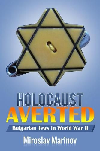 Cover image for Holocaust Averted - Bulgarian Jews in World War II