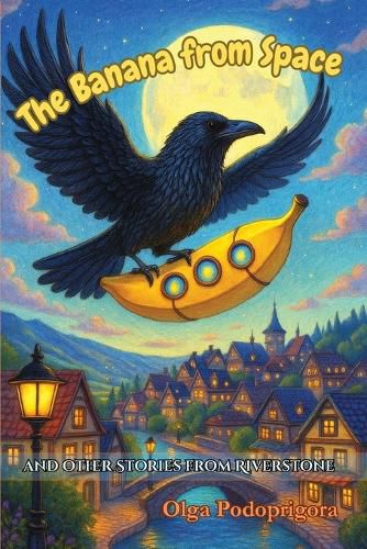 Cover image for The Banana From Space And Other Stories From Riverstone