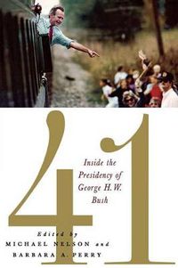 Cover image for 41: Inside the Presidency of George H. W. Bush