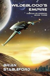 Cover image for Wildeblood's Empire: Daedalus Mission, Book Three