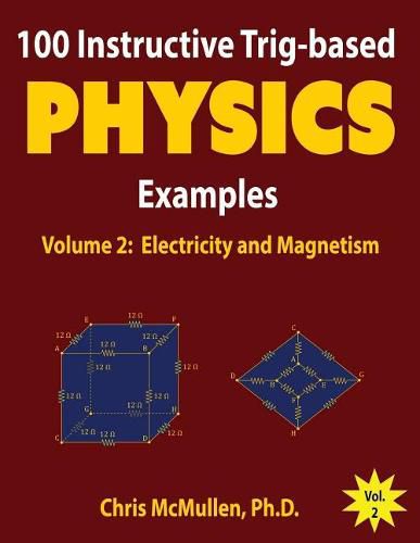 Cover image for 100 Instructive Trig-based Physics Examples: Electricity and Magnetism