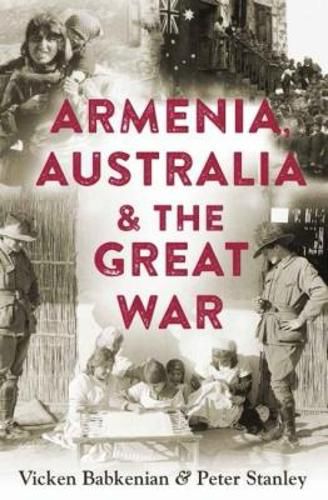Cover image for Armenia, Australia & the Great War