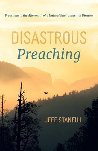 Cover image for Disastrous Preaching: Preaching in the Aftermath of a Natural Environmental Disaster