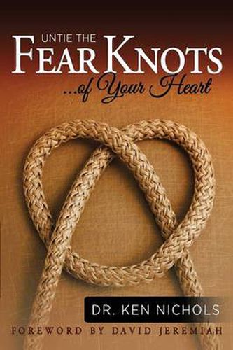 Cover image for Untie the Fear Knots of Your Heart